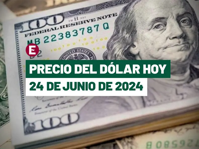 ¡Peso se recupera y cotiza por debajo de los $18.00! Precio del dólar hoy 24 de junio de 2024